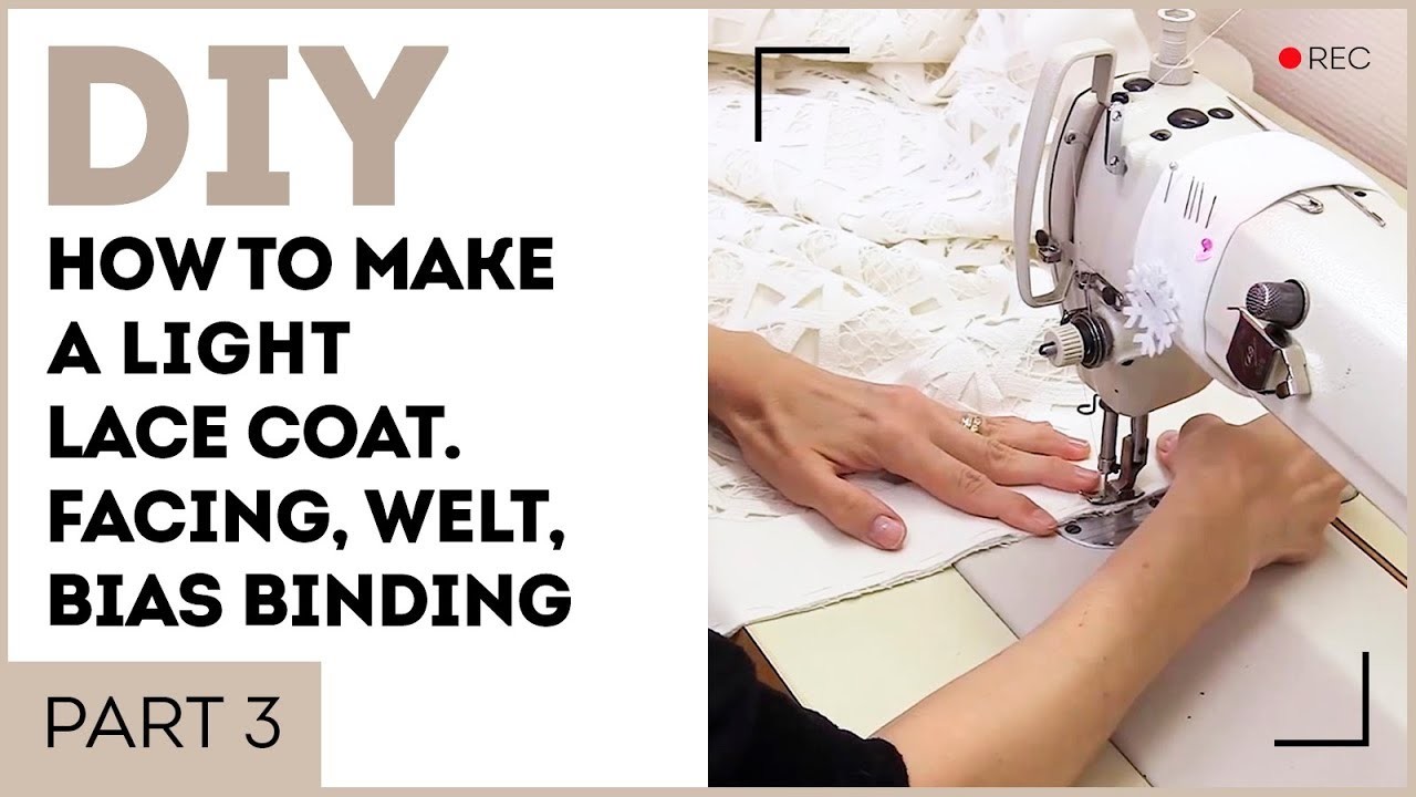 DIY: How to make a light lace coat. Facing, welt, bias binding. Sewing tutorial. Part 3.