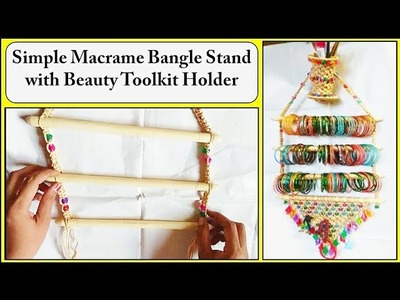 DIY How To Make Macrame Bangle Holder with Beauty Toolkit Holder| easy tutorial.