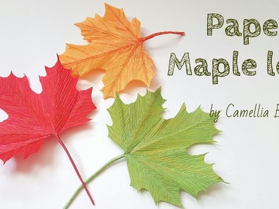 DIY- How to make paper autumn leaf (Maple) from crepe paper - Easy and realistic