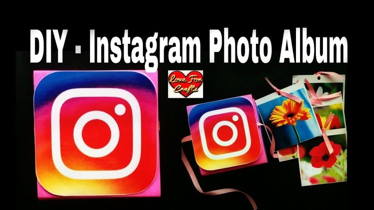 DIY - Instagram Photo Album | How to Make Photo Album (Requested video)