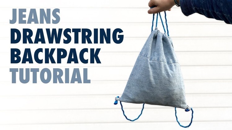 DIY - Jeans Drawstring Backpack Tutorial - How to sew a Drawstring Bag