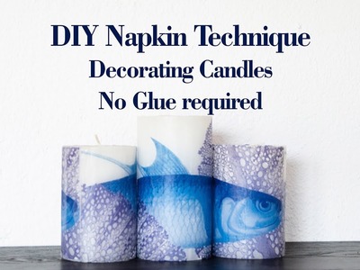 DIY Napkin Technique  Decorating Candles - No Glue required