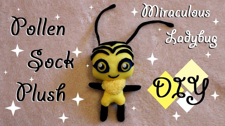 ❤ DIY Pollen Sock Plush! A Miraculous Ladybug Bee Kwami Plushie Tutorial! ❤
