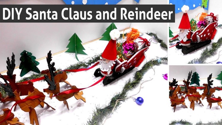 DIY Santa Claus and Reindeer - How to make a Santa Sleigh with Santa Claus - Easy Christmas Crafts