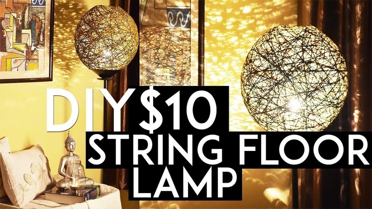 DIY String Pendant Lamp | How To Make Lampshade | $10 | Floor Lamp | Ronak Baliyane