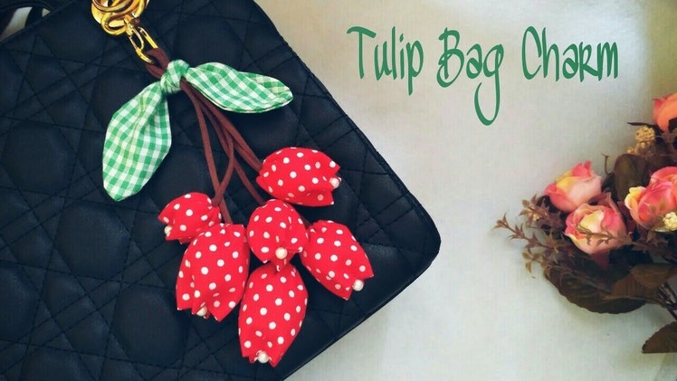 DIY Tulip Bag Charm. Gantungan Kunci Tulip Kain Perca| Recycling Project by Elysia Handmade