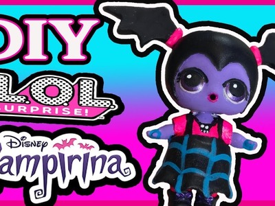 DIY Vampirina Doll Custom LOL Surprise Dolls Videos Disney Jr