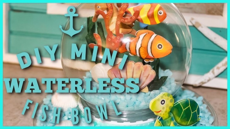 Dollar Tree - DIY Mini Waterless Fish Bowl. Aquarium - Beach Home Decor