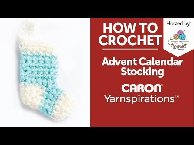 How to Crochet:  Advent Calendar Christmas Stocking Ornament