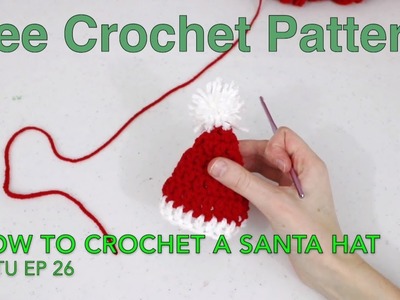 How to Crochet Any Size Santa Hat | TuTu Ep 26