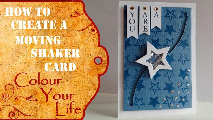 How to make a moving shaker on a Card - You are a Star