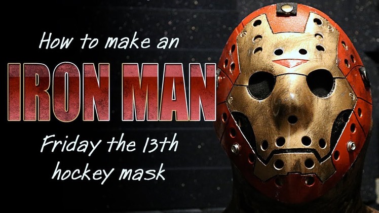 How to Make an Iron Man Jason Mask - Friday The 13th DIY Tutorial