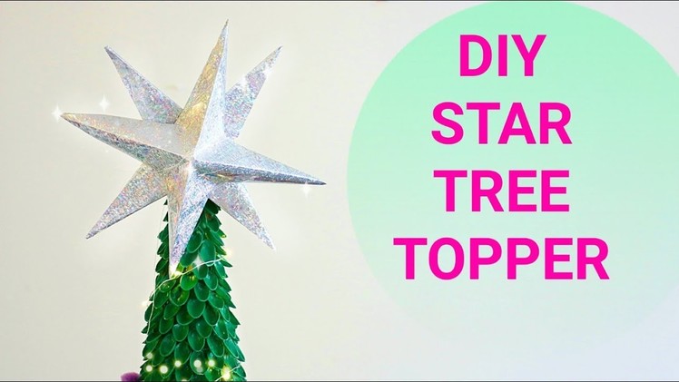 How to make Christmas STAR Tree Topper || 3D STAR TUTORIAL for Christmas tree