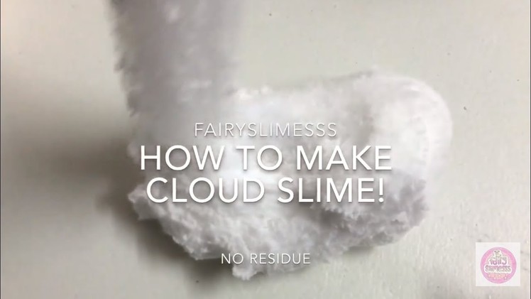 How to Make Cloud Slime! Easy and Simple Recipe DIY Tutorial AMSR Style! | Fairyslimesss 2017