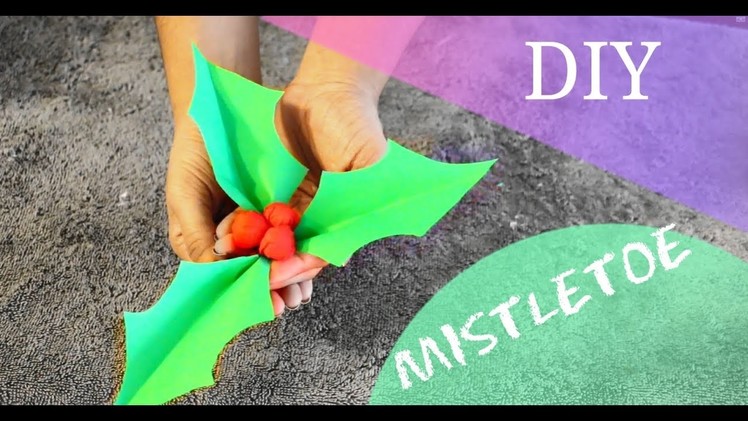 How to make MISTLETOE || 12 DIYs of Christmas || DIY Christmas holly with paper Tutorial