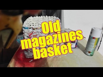 How To Make Old Magazines Basket