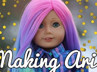 Making Aurora! | Customizing an American Girl Doll