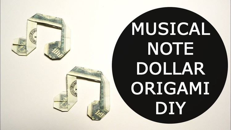 Musical Note Money Origami Dollar Tutorial DIY Folded