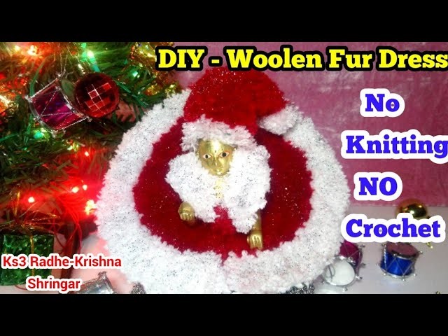 No Knitting No Crochet - DIY Woolen Fur Dress with Collar Jacket for Ladoo Gopal - Christmas Special