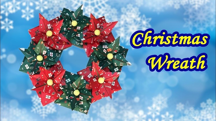 Origami Christmas Wreath DIY Tutorial | How to Make a Poinsettia Decorations Using  Paper
