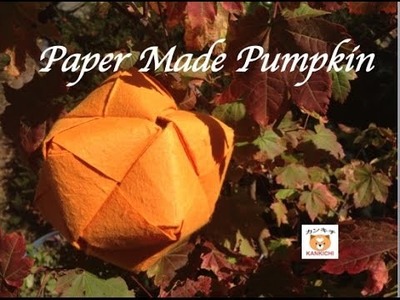 Paper Pumpkin Tutorial　パンプキン（くす玉）の作り方