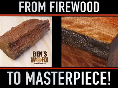 TURNING FIREWOOD INTO A MASTERPIECE