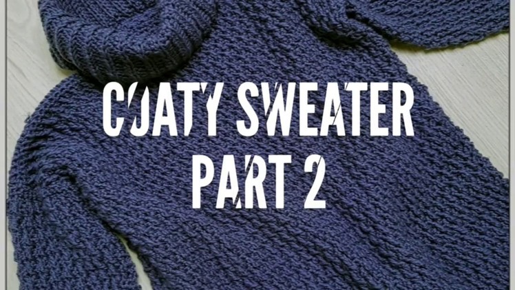 Coaty crocheted sweater part 2