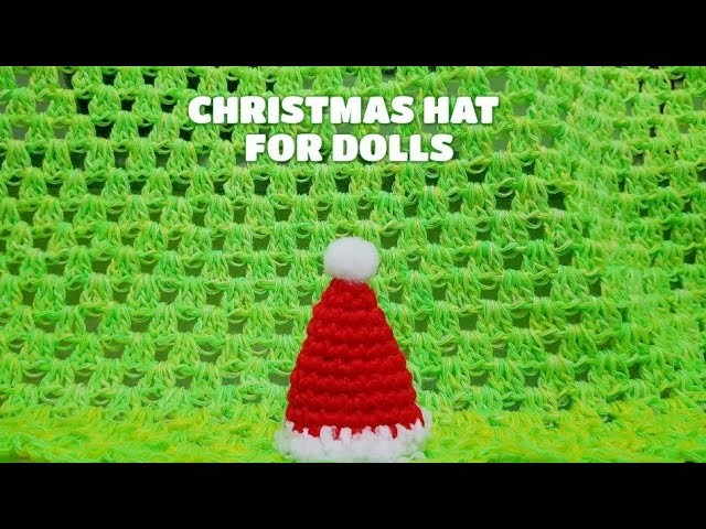 CROCHET CHRISTMAS HAT FOR DOLLS. ORNAMENTS