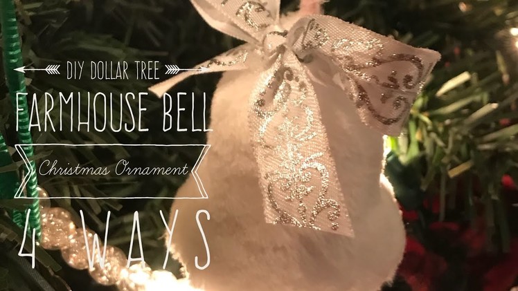 DIY Dollar Tree Farmhouse Bell Christmas Ornament 4 Ways