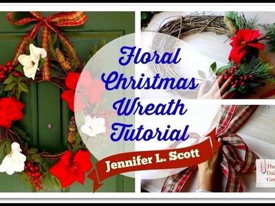 DIY Floral Christmas Wreath | Jennifer L. Scott