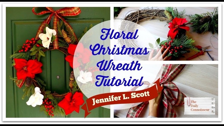 DIY Floral Christmas Wreath | Jennifer L. Scott