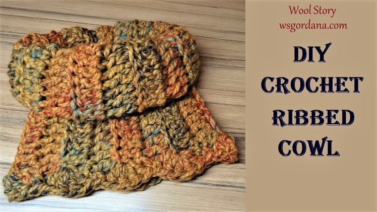 DIY Tutorial - Crochet Ribbed Cowl