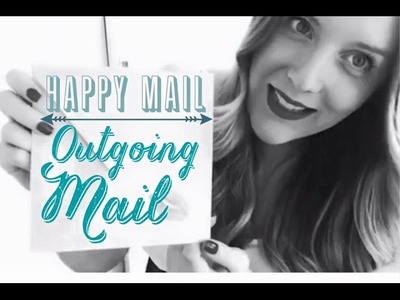 Happy Mail ???? Outgoing Mail