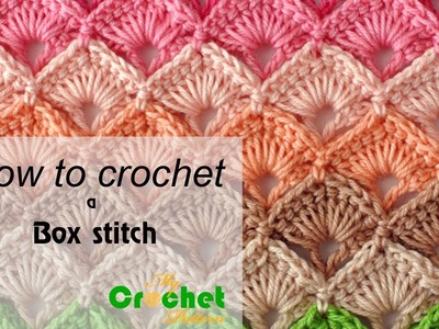 How to crochet a Box stitch - Free crochet pattens