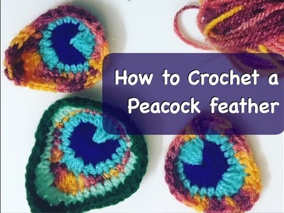 How to Crochet a Peacock Feather|Patterns| Simple & easy | Absolute Beginners