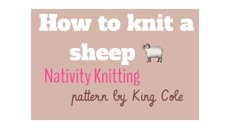 How to knit a sheep.Nativity Sheep | TeoMakes