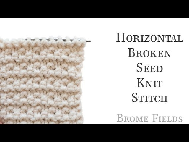 How to Knit the Horizontal Broken Seed Stitch Video