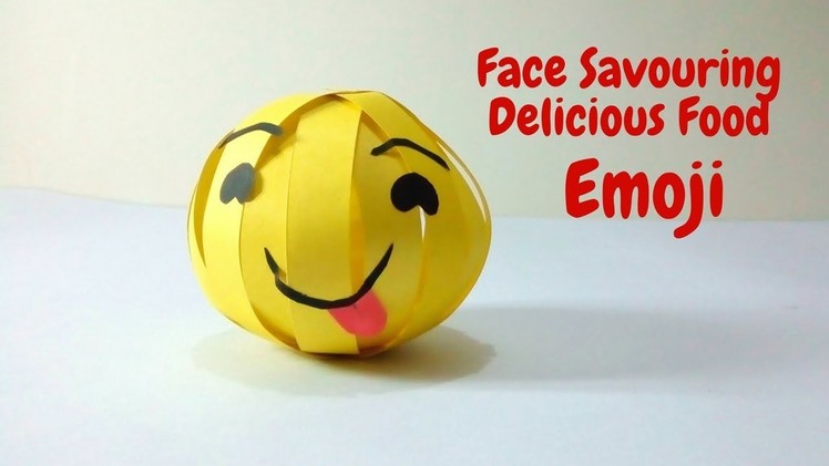 How To Make Super Cute Emoji Face For Beginners Kids | ???? Face Savouring Delicious Food Emoji