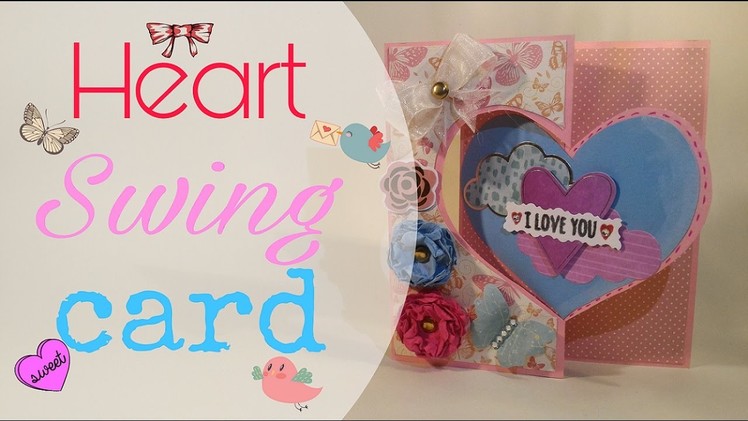 HTMT: #41 ♥ HEART SWING CARD