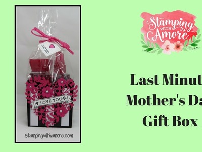 Last Minute Mother's Day Gift Box