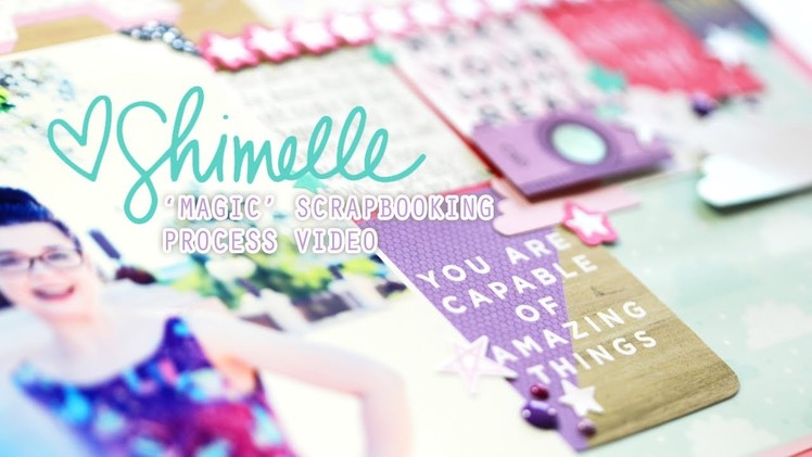 Magic: A Scrapbooking Process Video with the Glitter Girl collection