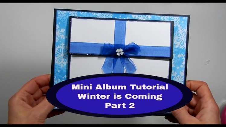 Mini Album Tutorial  Winter is Coming  Part 2