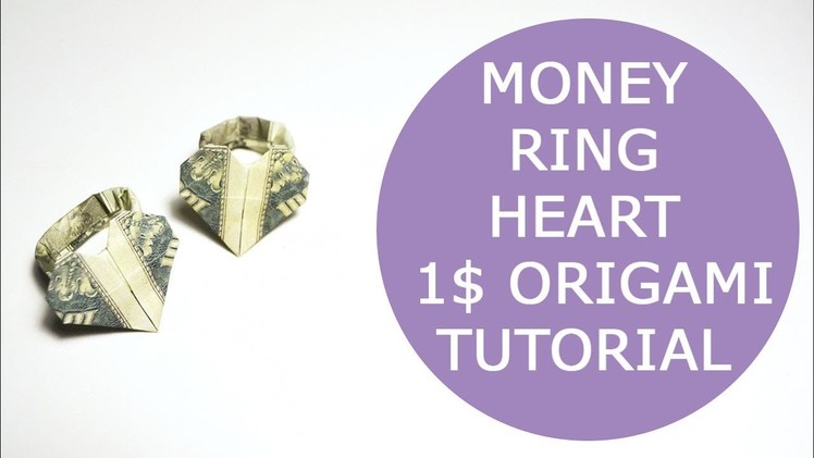Money Ring Heart Origami 1 Dollar Tutorial DIY Folded