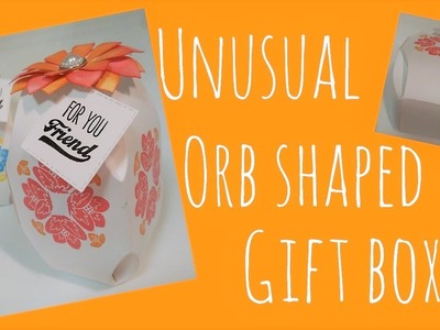 Orb Shaped Gift Box | Video Tutorial