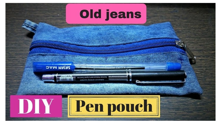 Pen pouch DIY from old jeans | Old Jeans diy