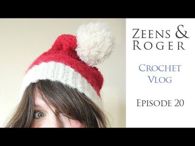 Zeens & Roger. Crochet Podcast Episode 20. Not quite Christmas