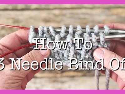 3 Needle Bind Off | Easiest 3 Needle Bind Off | Knitting Tutorial for Beginners | Hat Knitting |