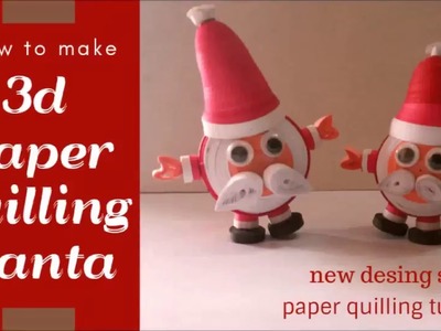 3d Paper Quilling Santa Claus. How to make quilling santa tutorial -2017