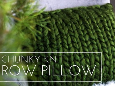 Chunky Knit | DIY Throw Pillow | Knit Pillow | Last minute Knitting