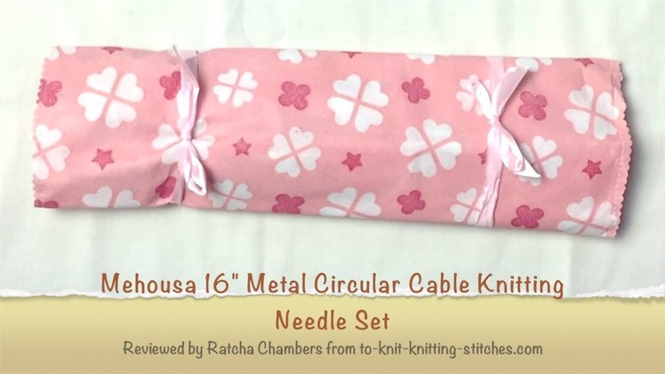 Circular Needle Review - Mehousa 16" Metal Circular Cable Knitting Needle Set Review